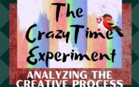 crazy time experiment, analyzing creativity, how to be more creative